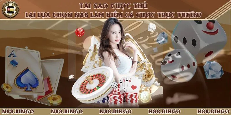 N88 | N88.COM - Link Vào Nhà Cái N88 Chính Thức Tại Việt Nam 29 Nhà cái sở hữu đa dạng các ưu điểm thu hút nhiều người chơi